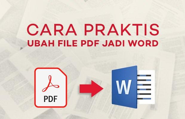5 Cara Praktis Mengubah Pdf ke Word